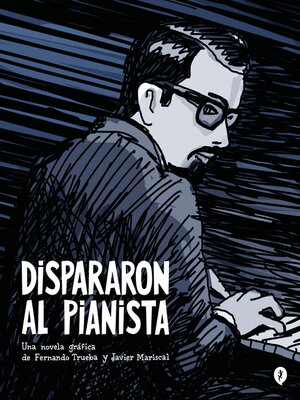 cover image of Dispararon al pianista